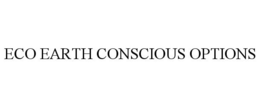 ECO EARTH CONSCIOUS OPTIONS trademark