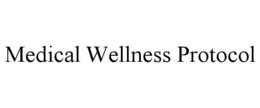 MEDICAL WELLNESS PROTOCOL trademark