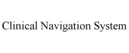 CLINICAL NAVIGATION SYSTEM trademark