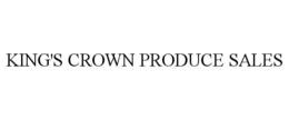 KING'S CROWN PRODUCE SALES trademark