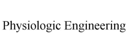 PHYSIOLOGIC ENGINEERING trademark