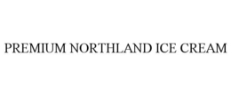PREMIUM NORTHLAND ICE CREAM trademark