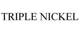 TRIPLE NICKEL trademark