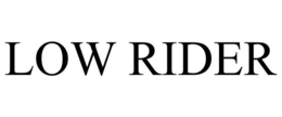 LOW RIDER trademark