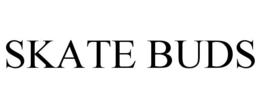SKATE BUDS trademark