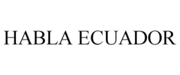 HABLA ECUADOR trademark