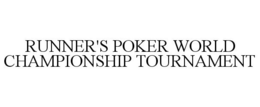 RUNNER'S POKER WORLD CHAMPIONSHIP TOURNAMENT trademark