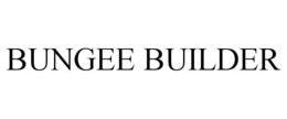 BUNGEE BUILDER trademark