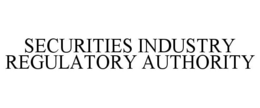 SECURITIES INDUSTRY REGULATORY AUTHORITY trademark