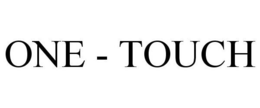 ONE - TOUCH trademark