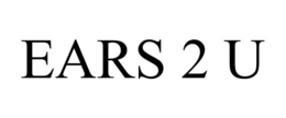 EARS 2 U trademark