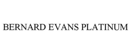 BERNARD EVANS PLATINUM trademark