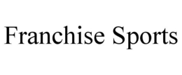 FRANCHISE SPORTS trademark