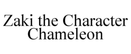 ZAKI THE CHARACTER CHAMELEON trademark