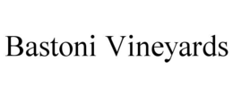 BASTONI VINEYARDS trademark