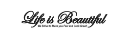 LIFE IS BEAUTIFUL WE STRIVE TO MAKE YOUFEEL AND LOOK GREAT! trademark
