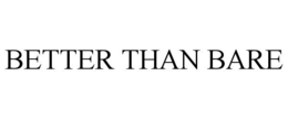 BETTER THAN BARE trademark