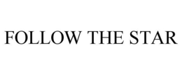 FOLLOW THE STAR trademark