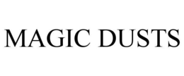 MAGIC DUSTS trademark