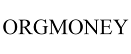 ORGMONEY trademark