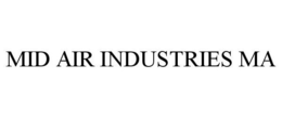 MID AIR INDUSTRIES MA trademark