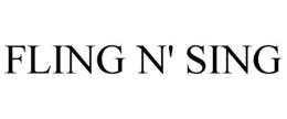 FLING N' SING trademark