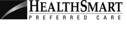 HEALTHSMART PREFERRED CARE trademark