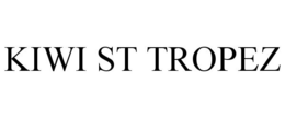 KIWI ST TROPEZ trademark