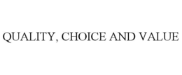 QUALITY, CHOICE AND VALUE trademark