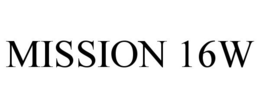 MISSION 16W trademark