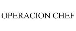OPERACION CHEF trademark