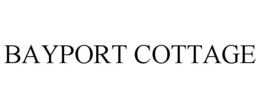 BAYPORT COTTAGE trademark