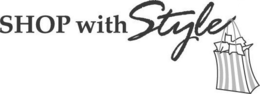 SHOP WITH STYLE trademark