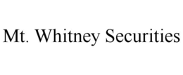 MT. WHITNEY SECURITIES trademark