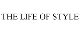 THE LIFE OF STYLE trademark
