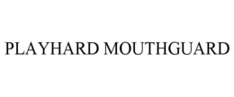 PLAYHARD MOUTHGUARD trademark