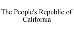 THE PEOPLE'S REPUBLIC OF CALIFORNIA trademark