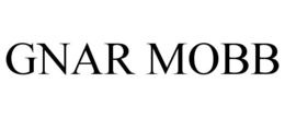 GNAR MOBB trademark