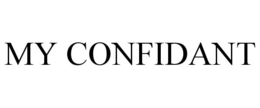 MY CONFIDANT trademark