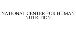 NATIONAL CENTER FOR HUMAN NUTRITION trademark
