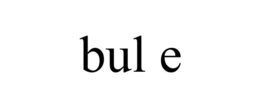 BUL E trademark