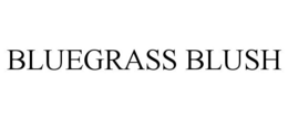 BLUEGRASS BLUSH trademark
