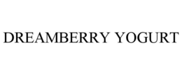 DREAMBERRY YOGURT trademark