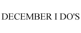 DECEMBER I DO'S trademark