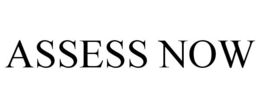 ASSESS NOW trademark