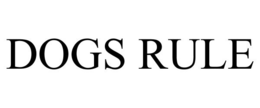DOGS RULE trademark