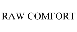 RAW COMFORT trademark