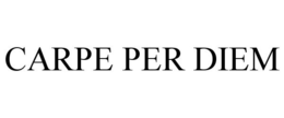 CARPE PER DIEM trademark
