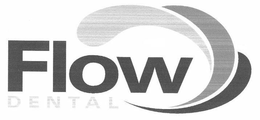 FLOW DENTAL trademark