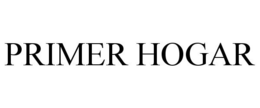 PRIMER HOGAR trademark